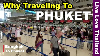 Why Everyone Is Traveling To PHUKET | BANGKOK To PHUKET #livelovethailand