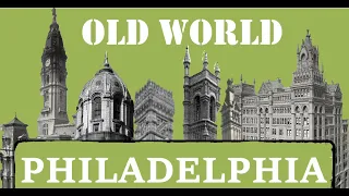 Old World Philadelphia