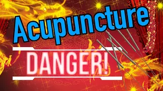 DANGERS of Acupuncture  - Astrology With Needles ?