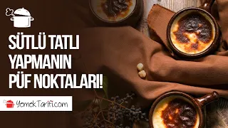 SÜTLÜ TATLI YAPARKEN FARKINDA OLMADAN YAPTIĞINIZ HATALAR! #sütlaç #muhallebi #sütlü #tatlı #püfnokta