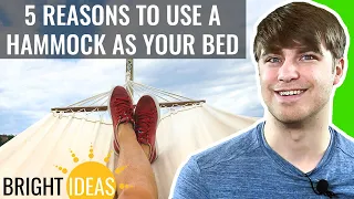 5 Reasons to Start Using a Hammock as Your Bed - Bright Ideas: Episode 1