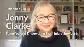 From Emilia's Aneurysms to SameYou.org: Jenny Clarke's Mission to Empower Brain Injury Survivors