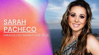 Miraculosa Rainha dos Ceus - Sarah Pacheco