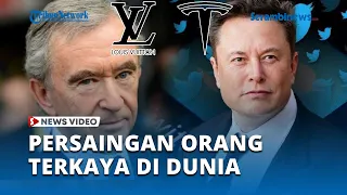 Persaingan Orang Terkaya di Dunia, Bos Tesla VS Bos Louis Vuitton