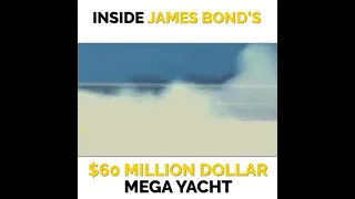 Inside James Bond's Mega Yacht