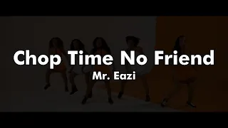 Mr. Eazi - Chop Time No Friend (1031 Ent music video)