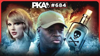 PKA 684 W/ Wolf: Taylor Swift AI Scandal, Kyle Gets Poisoned, Wolfs New Game