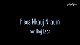 Pov Thoj Laos - Plees Nkauj Nraum (instrumental & lyrics)