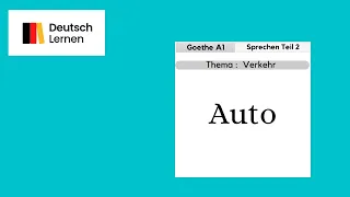 Goethe Zertifikat A1 Sprechen Teil 2 Thema Verkehr