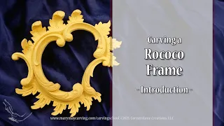 Carving a Rococo Frame - Introduction