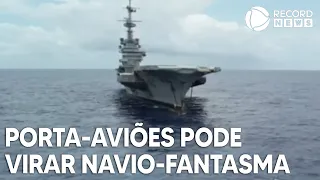 Porta-aviões pode virar navio-fantasma em alto-mar