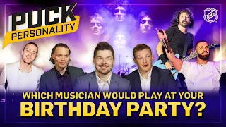 Which musician would you want to play your birthday party? | Puck Personality | NHL