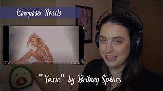 Classical Composer Reacts - Britney Spears' "Toxic." What Can be Learned from Britney?