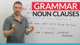 Advanced English Grammar: Noun Clauses