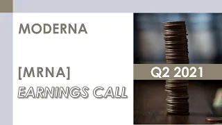 [MRNA stock] Moderna Q2 2021 Earnings Call (8/5/21)