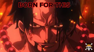 BORN FOR THIS「AMV」 ONE PIECE