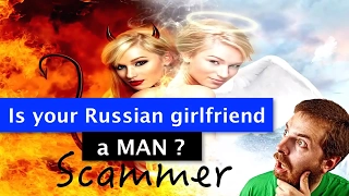 Is your Ukrainian or Russian GIRL A MAN romance scammer?