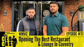 Opening a Restaurant & Shisha Lounge, Growing Up In Rough Crowds, & More || CEOCAST #31