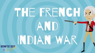 The French & Indian War - Educational Social Studies History Video for Elementary Students & Kids