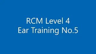 RCM Level 4 Ear Training No.5 (Day 17 -- 20)