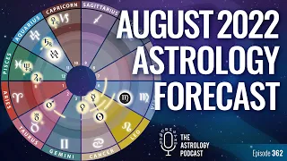 Astrology Forecast for August 2022