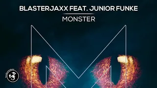 Blasterjaxx - Monster (feat. Junior Funke)