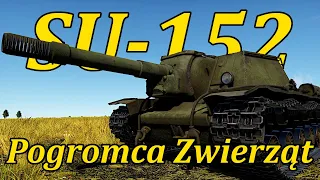 Pogromca Zwierząt | SU 152 | War Thunder PL