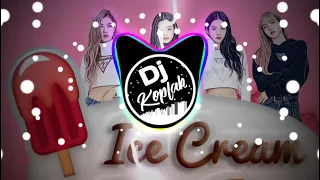 [ Full Music Remix ] Ice Cream - Blackpink ft. Selena Gomez | by Dj Koplak