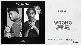 Luh Kel - Wrong (Remix) Ft. Lil Tjay (L.O.V.E.)