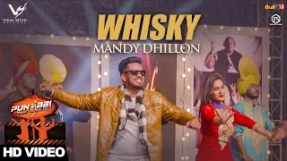 Whisky - Mandy Dhillon || Punjabi Music Junction 2017 || VS Records || 👍