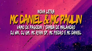 Vamo de pagodin / Samba de Malandro Letra #mcdaniel #mcpaulindacapital