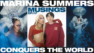 Musings Ep. 17 | MARINA SUMMERS CONQUERS THE WORLD