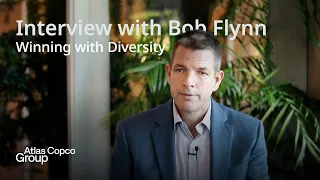 Atlas Copco Group | Interview with Bob Flynn | Winning with Diversity