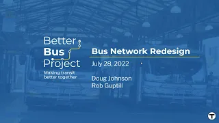 Bus Network Redesign - Public Hearing | July 28, 2022