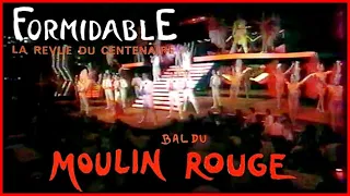 Extraits de la revue "Formidable" du cabaret le Moulin Rouge de Paris