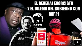 EL GENERAL EXORCISTA Y EL DILEMA DEL GOBIERNO #BetoCoral #GustavoPetro #Rappi