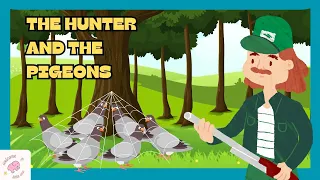 THE HUNTER AND THE PIGEONS/ENGLISH SHORT STORIES/ANIMATED BEDTIME STORIES/MORAL STORIES