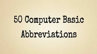 50 Computer's Basic Abbreviations #1 || IMP Fullforms  || Trio's Target