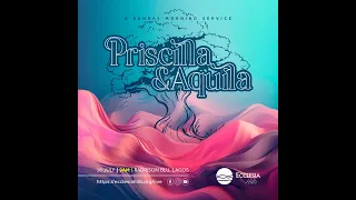 Priscilla and Aquila | Pastor Moses Ida-Michaels