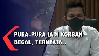 Pura-Pura Jadi Korban Begal, Ternyata..