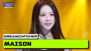 Dreamcatcher (드림캐쳐) - MAISON | MCOUNTDOWN IN FRANCE