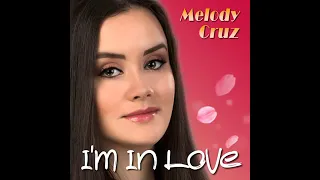 MELODY CRUZ _ I'M IN LOVE ((( NEW FREESTYLE )))