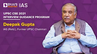 Interview Guidance Program | Mr Deepak Gupta | Former UPSC Chairperson  | UPSC CSE Interview Prep