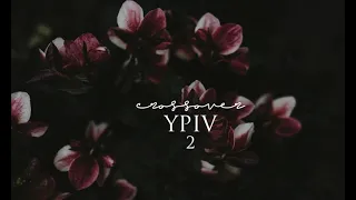 ❖ crossover ypiv | closed