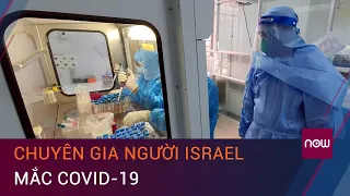 Dịch Covid-19 hôm nay tại Việt Nam 4/11: Chuyên gia người Israel mắc Covid-19 | VTC Now