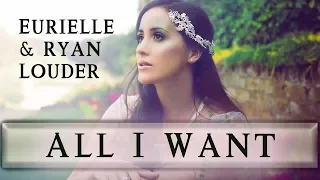 EURIELLE & RYAN LOUDER - All I Want (Official Lyric Video)