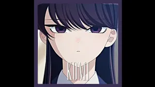 Komi Edit - Love Nwantiti