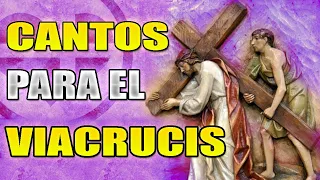 CANTOS PARA LAS ESTACIONES DEL SANTO VIACRUCIS 2022