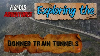 Donner Train Tunnels Exploration