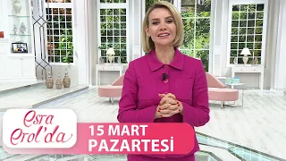 Esra Erol'da 15 Mart 2021 - Tek Parça